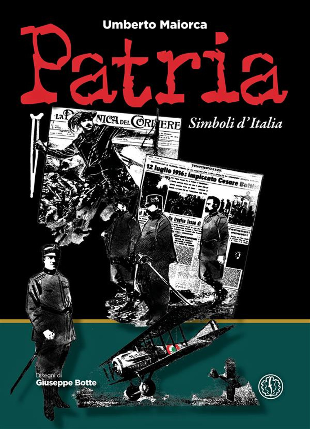 Libri Umberto Maiorca - Patria. Simboli D'italia. Ediz. Illustrata NUOVO SIGILLATO, EDIZIONE DEL 04/11/2023 SUBITO DISPONIBILE