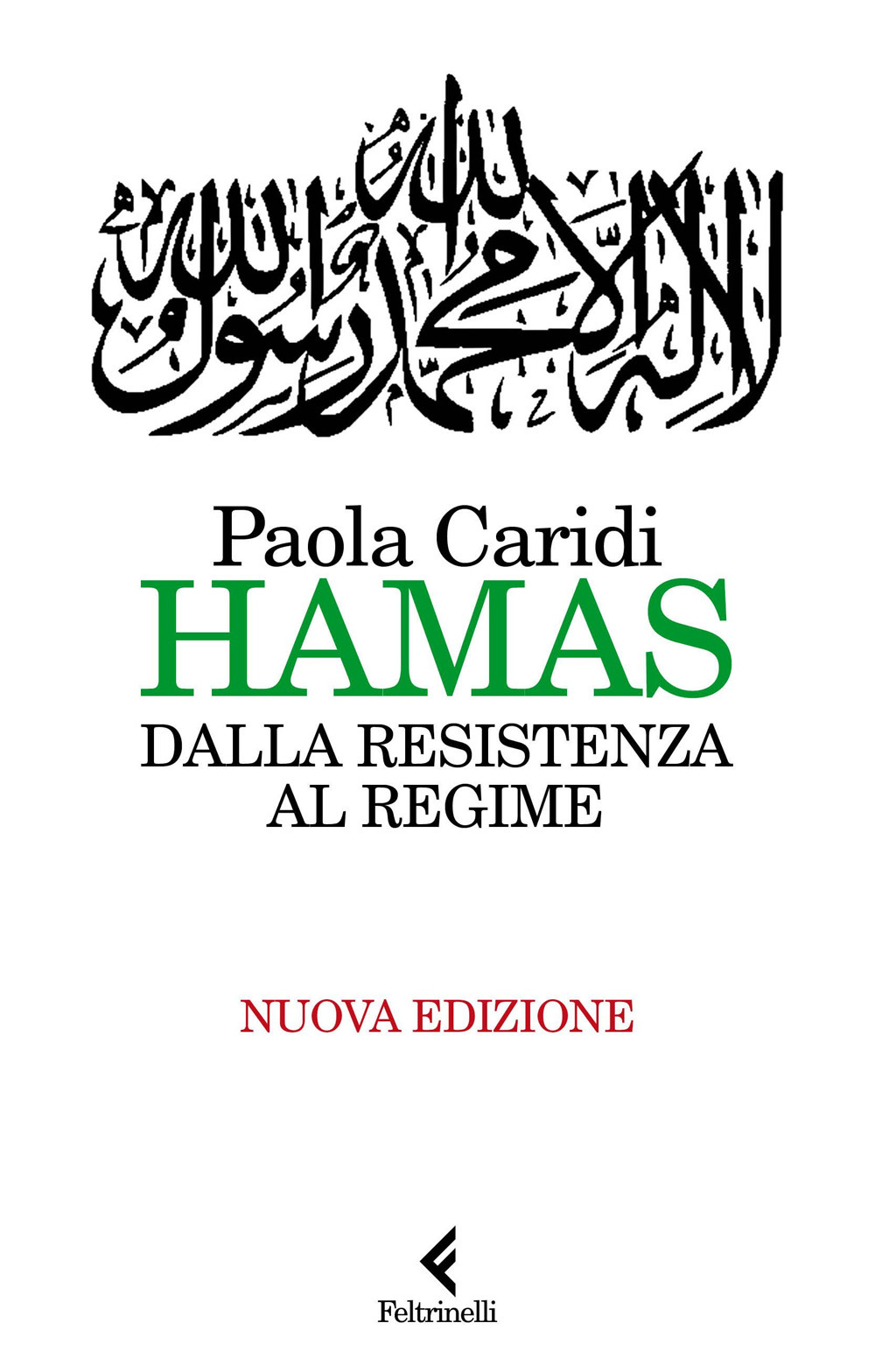 Libri Paola Caridi - Hamas. Dalla Resistenza Al Regime NUOVO SIGILLATO EDIZIONE DEL SUBITO DISPONIBILE