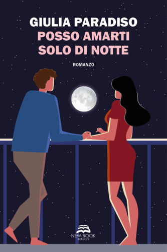 Libri Giulia Paradiso - Posso Amarti Solo Di Notte NUOVO SIGILLATO, EDIZIONE DEL 07/11/2023 SUBITO DISPONIBILE
