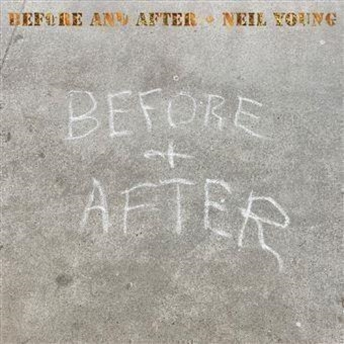 Vinile Neil Young - Before And After Clear Vinyl NUOVO SIGILLATO EDIZIONE DEL SUBITO DISPONIBILE