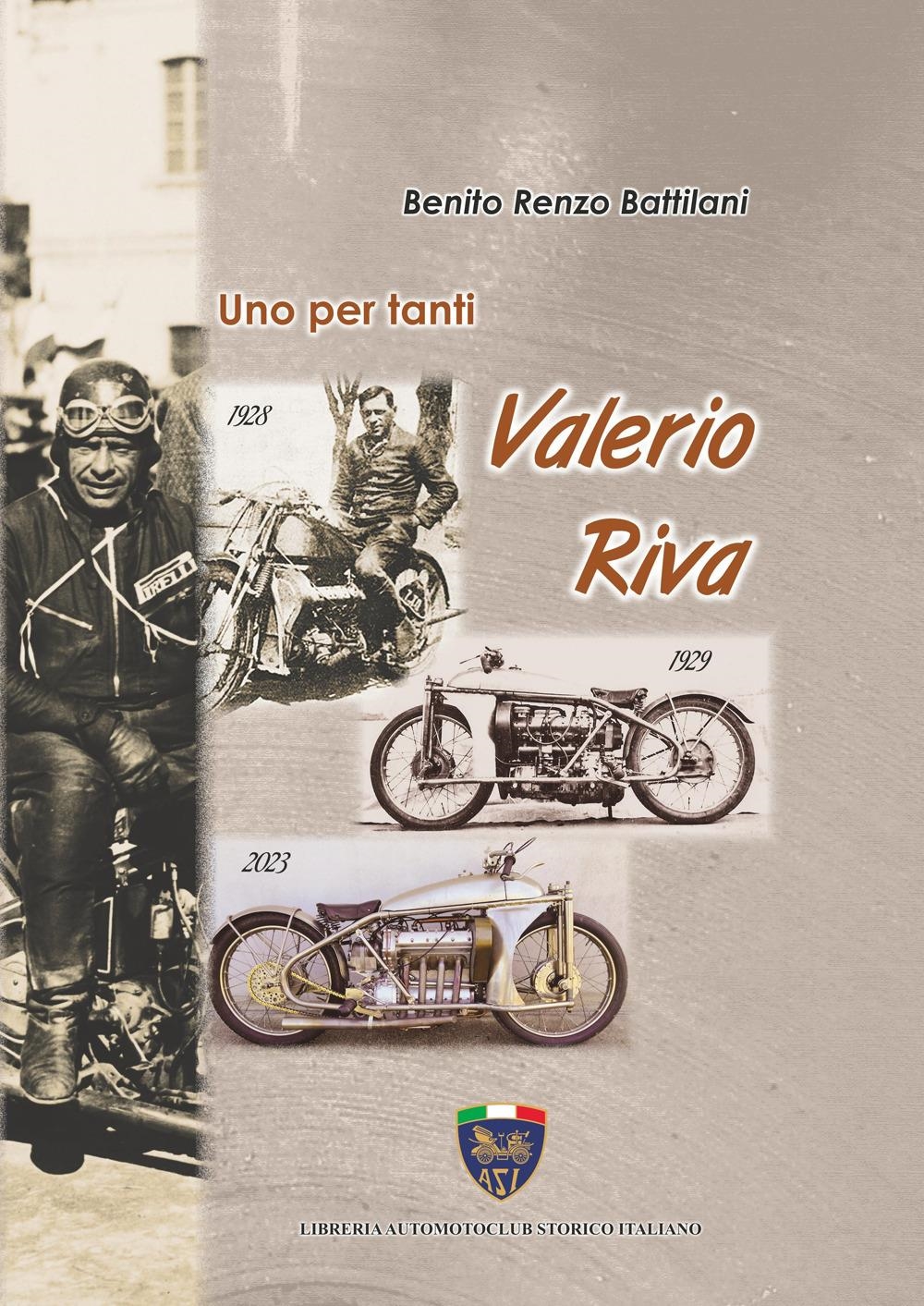 Libri Battilani Benito R. - Uno Per Tanti Valerio Riva NUOVO SIGILLATO, EDIZIONE DEL 18/01/2024 SUBITO DISPONIBILE