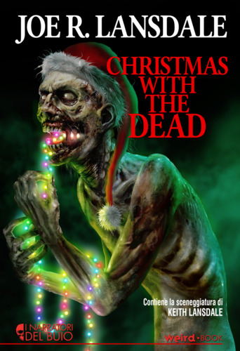 Libri Joe R. Lansdale - Christmas With The Dead (Ediz. Pocket) NUOVO SIGILLATO, EDIZIONE DEL 01/12/2023 SUBITO DISPONIBILE