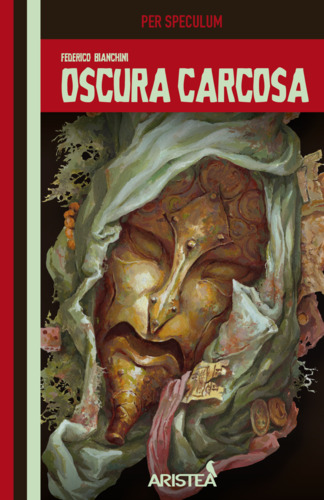Libri Federico Bianchini - Oscura Carcosa NUOVO SIGILLATO, EDIZIONE DEL 06/11/2023 SUBITO DISPONIBILE