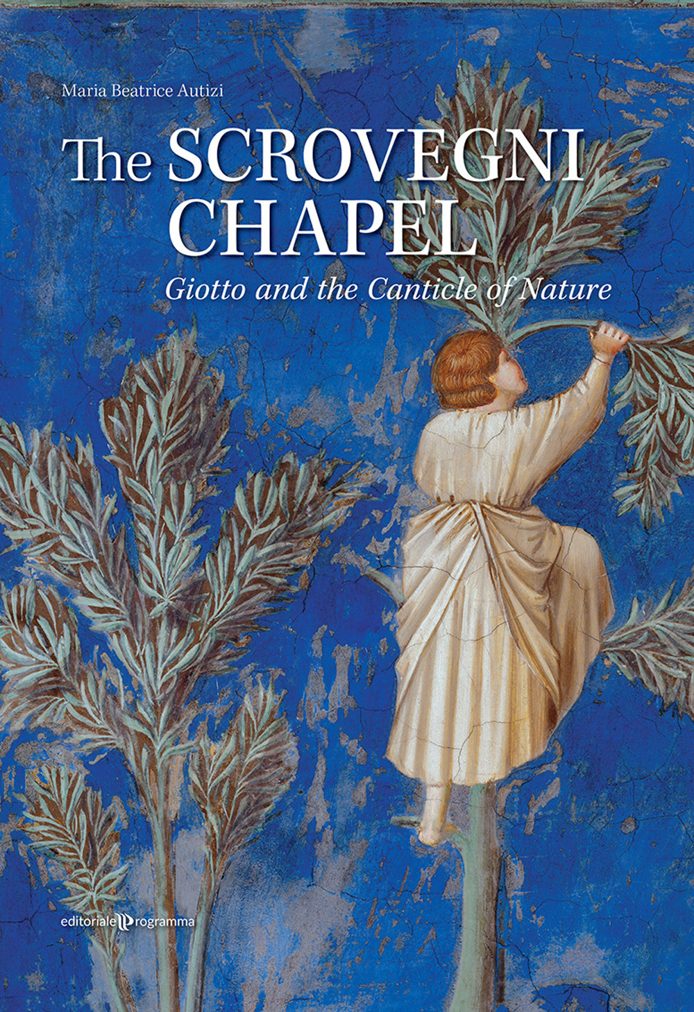 Libri Autizi Maria Beatrice - The Scrovegni Chapel. Giotto And The Canticle Of Nature NUOVO SIGILLATO, EDIZIONE DEL 29/02/2024 SUBITO DISPONIBILE