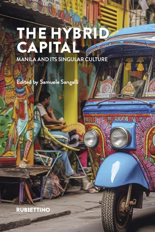Libri Hybrid Capital. Manila And Its Singular Culture (The) NUOVO SIGILLATO, EDIZIONE DEL 01/11/2023 SUBITO DISPONIBILE