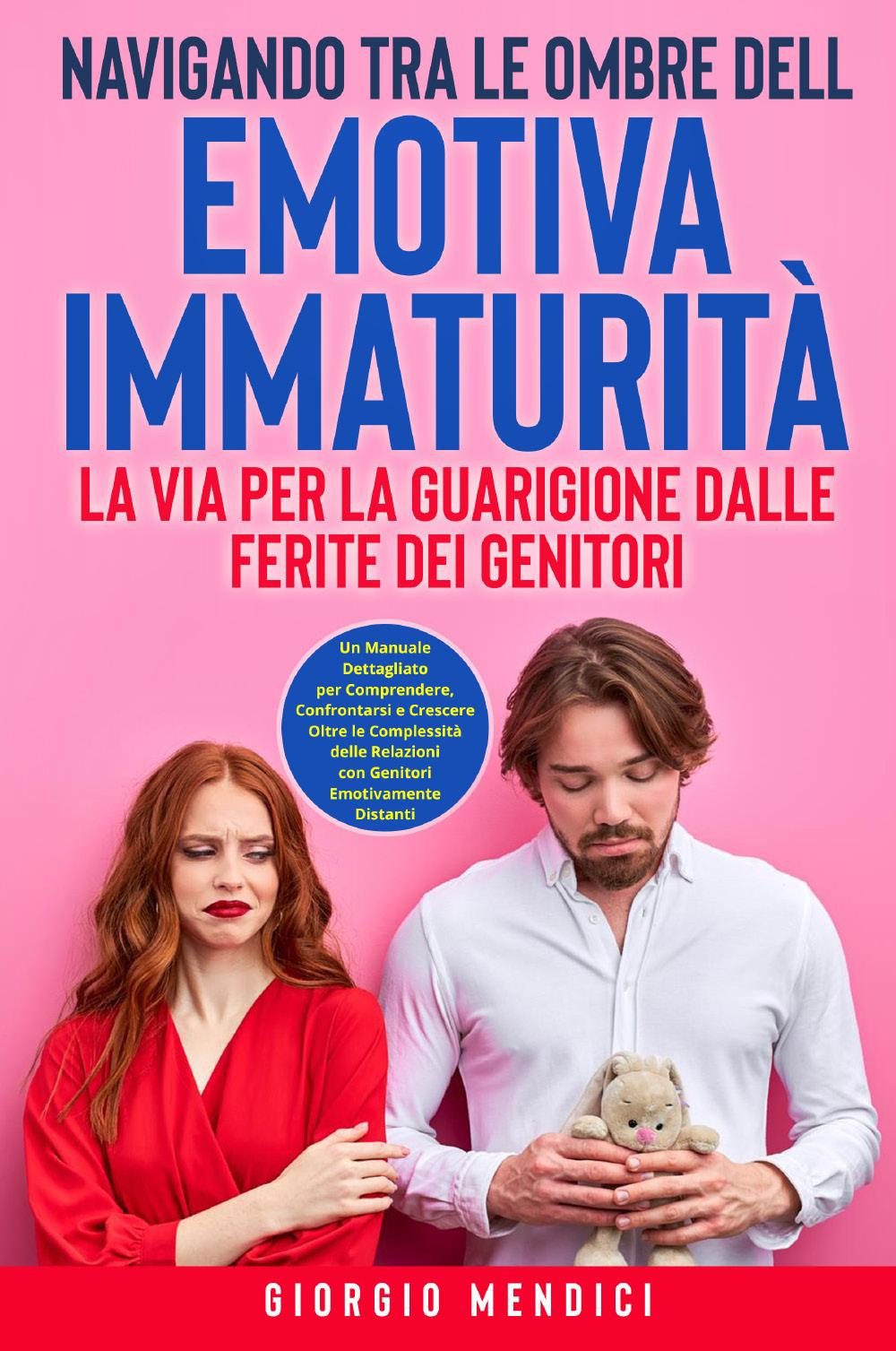 Libri Navigando Tra Le Ombre Dell'emotiva Immaturita. La Via Per La Guarigione Dalle Ferite Dei Genitori NUOVO SIGILLATO, EDIZIONE DEL 31/10/2023 SUBITO DISPONIBILE