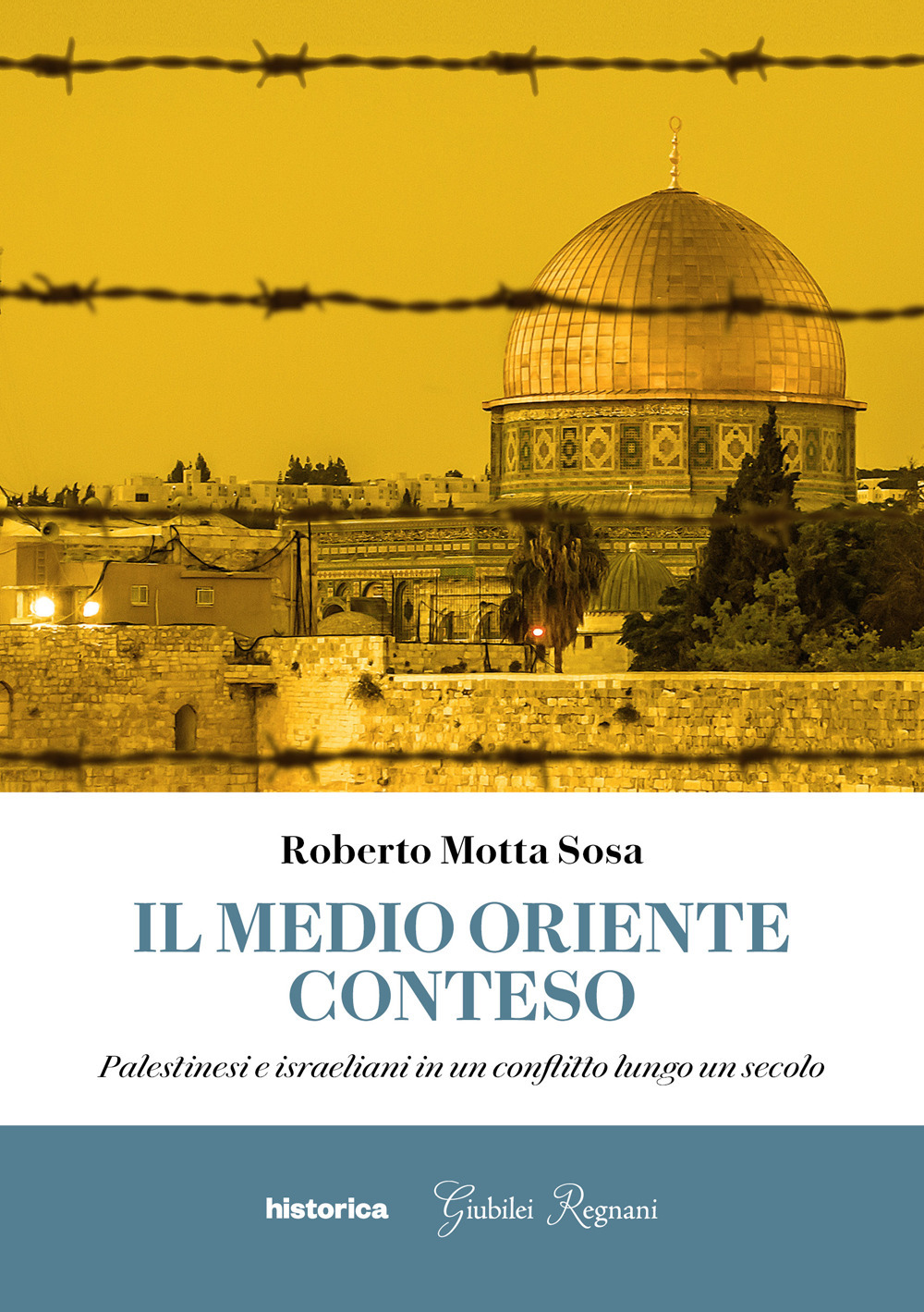 Libri Motta Sosa Roberto - Il Medio Oriente Conteso. Palestinesi E Israeliani In Un Conflitto Lungo Un Secolo NUOVO SIGILLATO EDIZIONE DEL SUBITO DISPONIBILE