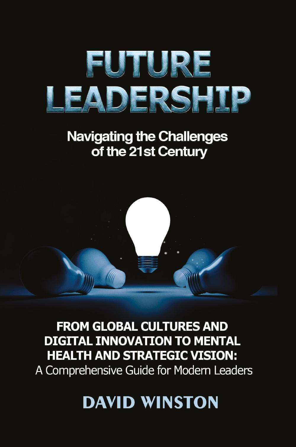 Libri Future Leadership. Navigating The Challenges Of The 21St Century NUOVO SIGILLATO, EDIZIONE DEL 07/11/2023 SUBITO DISPONIBILE