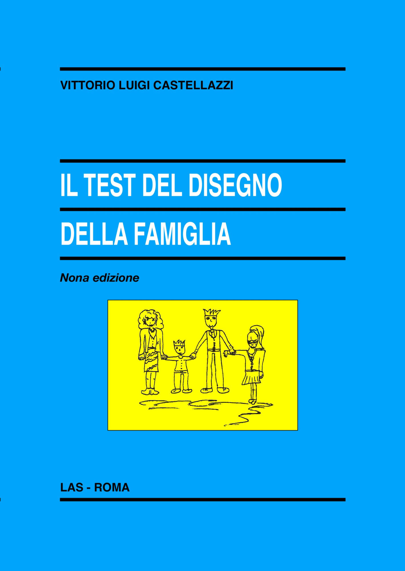 Libri Castellazzi Vittorio Luigi - Il Test Del Disegno Della Famiglia NUOVO SIGILLATO, EDIZIONE DEL 15/11/2023 SUBITO DISPONIBILE