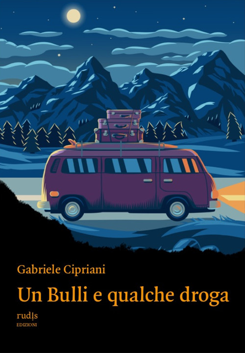 Libri Gabriele Cipriani - Un Bulli E Qualche Droga NUOVO SIGILLATO, EDIZIONE DEL 14/11/2023 SUBITO DISPONIBILE