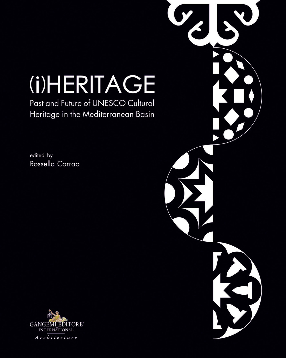 Libri (I)Heritage. Past And Future Of UNESCO Cultural Heritage In The Mediterranean Basin NUOVO SIGILLATO, EDIZIONE DEL 10/11/2023 SUBITO DISPONIBILE