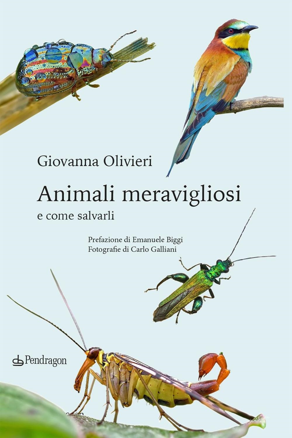 Libri Giovanna Olivieri - Animali Meravigliosi E Come Salvarli NUOVO SIGILLATO, EDIZIONE DEL 05/04/2024 SUBITO DISPONIBILE