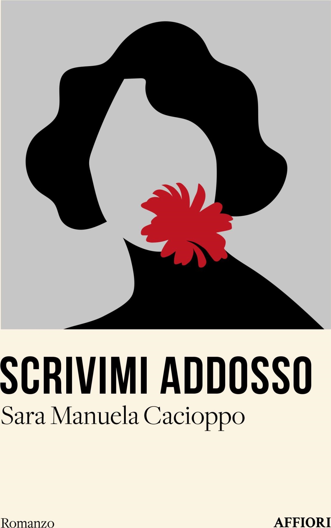 Libri Cacioppo Sara Manuela - Scrivimi Addosso NUOVO SIGILLATO, EDIZIONE DEL 09/11/2023 SUBITO DISPONIBILE