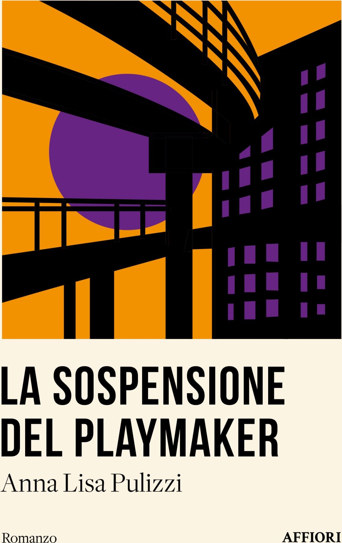 Libri Pulizzi Annalisa - La Sospensione Del Playmaker NUOVO SIGILLATO, EDIZIONE DEL 09/11/2023 SUBITO DISPONIBILE