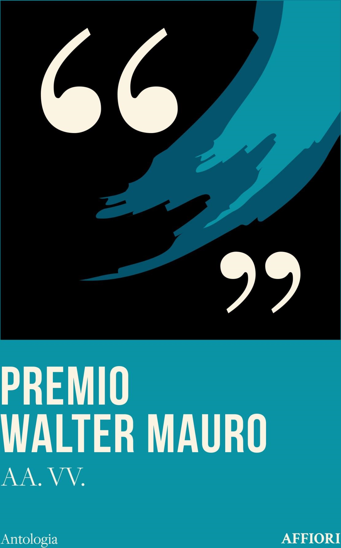 Libri Premio Walter Mauro NUOVO SIGILLATO, EDIZIONE DEL 11/11/2023 SUBITO DISPONIBILE