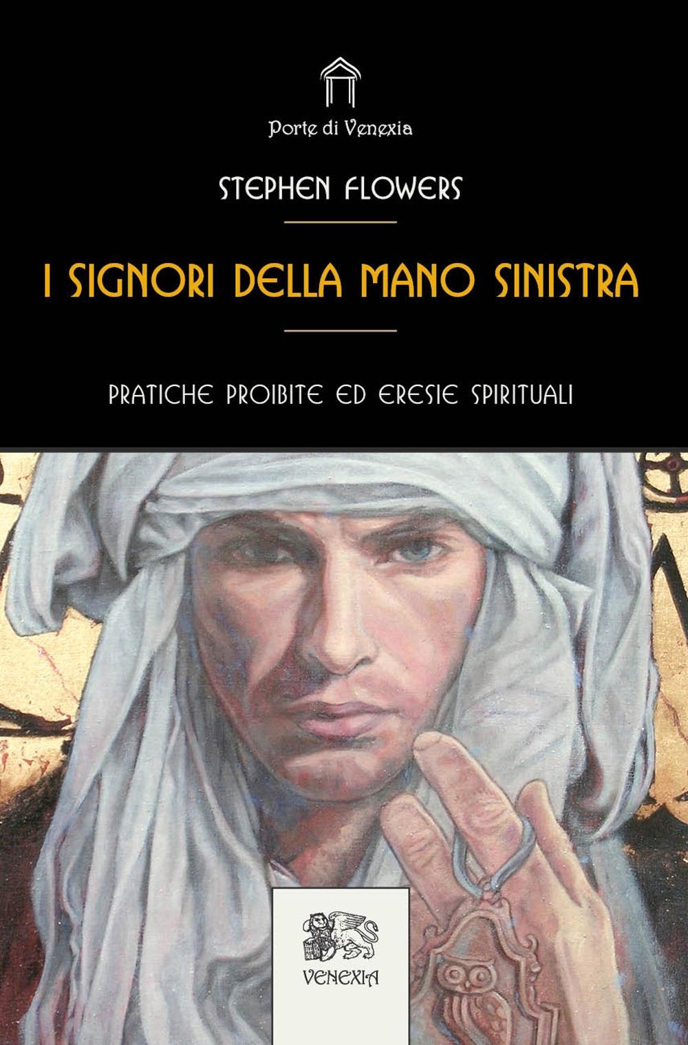 Libri Stephen Flowers - I Signori Della Mano Sinistra NUOVO SIGILLATO, EDIZIONE DEL 06/03/2024 SUBITO DISPONIBILE
