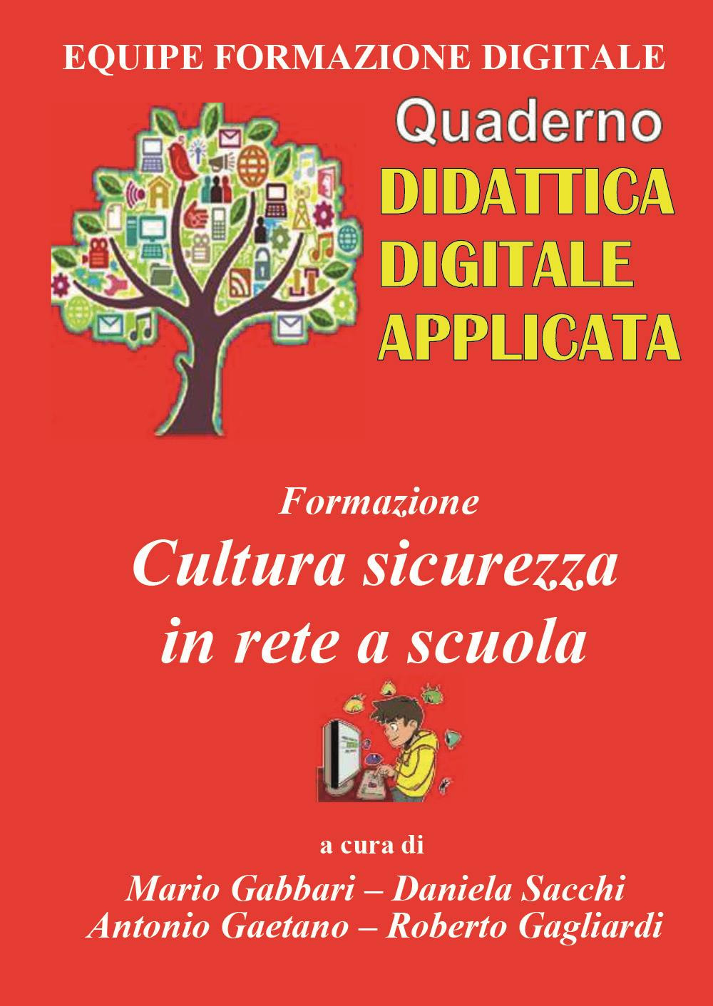 Libri Formazione. Cultura Sicurezza In Rete A Scuola NUOVO SIGILLATO, EDIZIONE DEL 14/11/2023 SUBITO DISPONIBILE