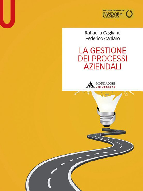Libri Raffaella Cagliano / Caniato Federico - La Gestione Dei Processi Aziendali NUOVO SIGILLATO, EDIZIONE DEL 24/11/2023 SUBITO DISPONIBILE
