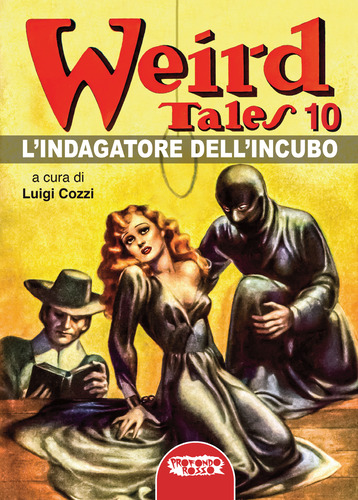 Libri Weird Tales. L'indagatore Dell'incubo Vol 10 NUOVO SIGILLATO, EDIZIONE DEL 15/02/2024 SUBITO DISPONIBILE