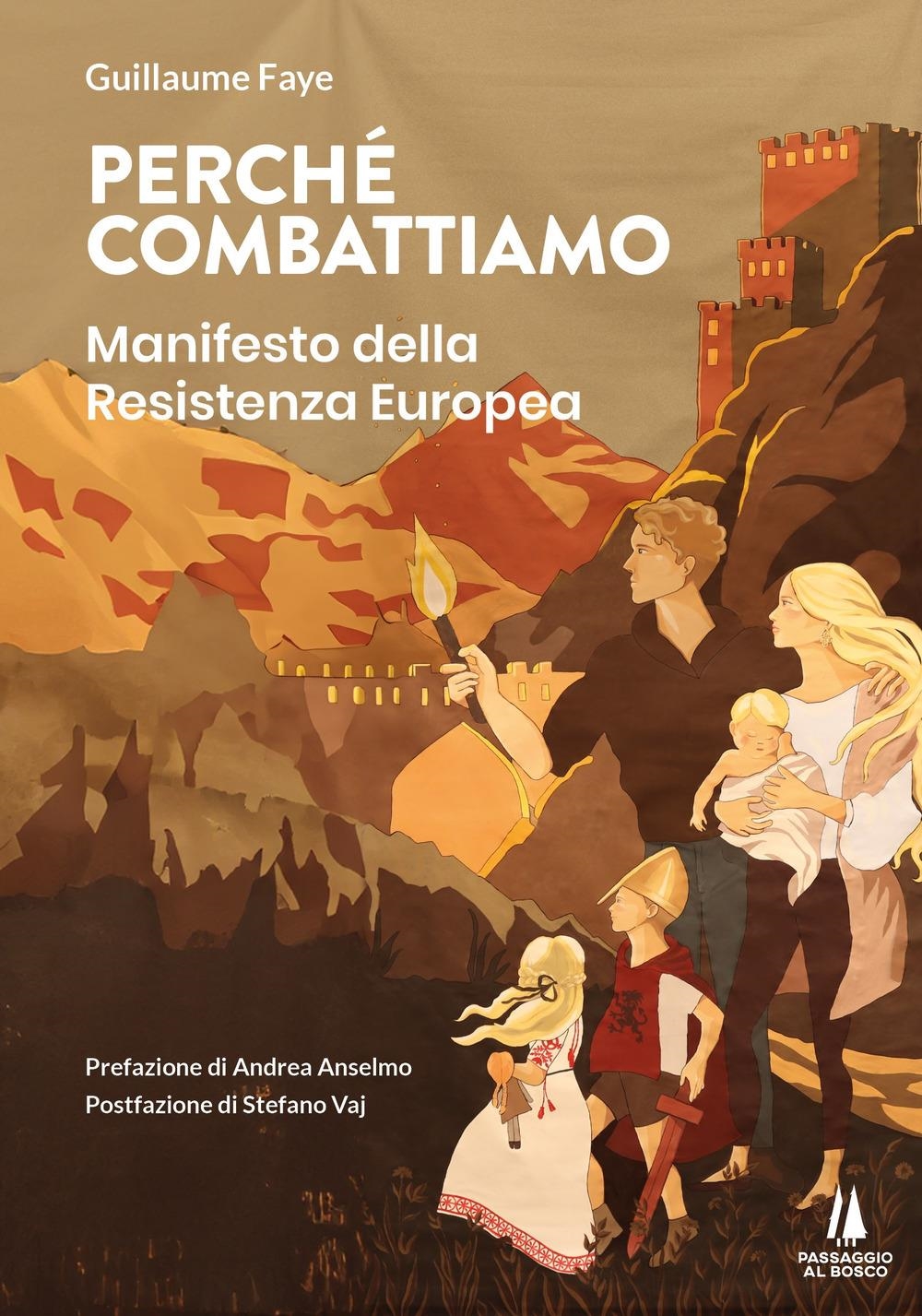Libri Guillaume Faye - Perche Combattiamo. Manifesto Della Resistenza Europea NUOVO SIGILLATO, EDIZIONE DEL 30/11/2023 SUBITO DISPONIBILE