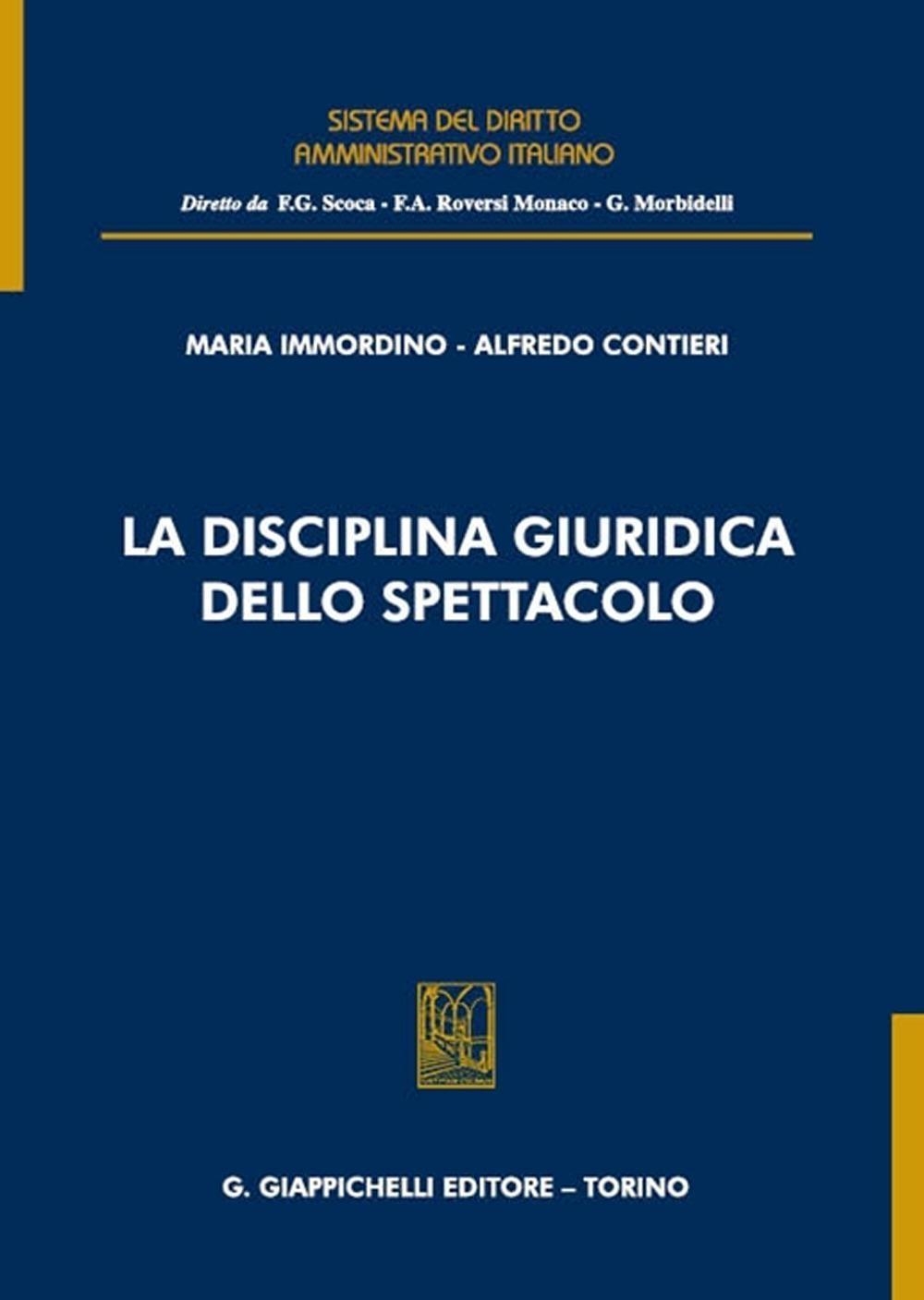 Libri Maria Immordino Alfredo Contieri - La Disciplina Giuridica Dello Spettacolo NUOVO SIGILLATO EDIZIONE DEL SUBITO DISPONIBILE