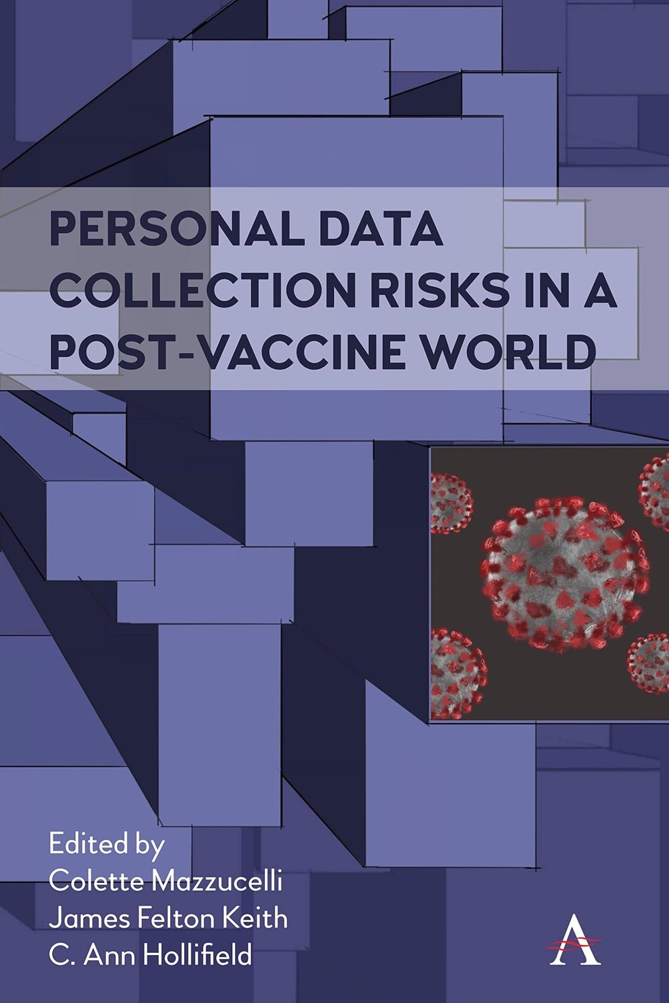LIbri UK/US Mazzucelli, Keith, Hollifield - Personal Data Collection Risks In A Post Vaccine World NUOVO SIGILLATO, EDIZIONE DEL 13/11/2023 SUBITO DISPONIBILE
