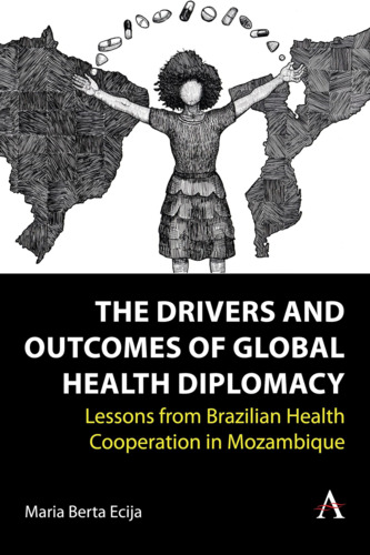 LIbri Ecija - Drivers And Outcomes Of Global Health Diplomacy NUOVO SIGILLATO EDIZIONE DEL SUBITO DISPONIBILE