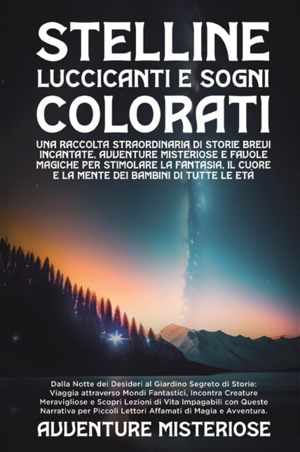 Libri Stelline Luccicanti E Sogni Colorati NUOVO SIGILLATO, EDIZIONE DEL 22/11/2023 SUBITO DISPONIBILE