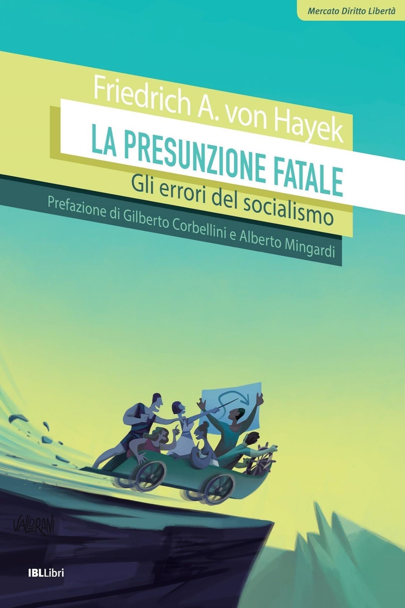 Libri Hayek Friedrich A. von - La Presunzione Fatale NUOVO SIGILLATO, EDIZIONE DEL 22/11/2023 SUBITO DISPONIBILE