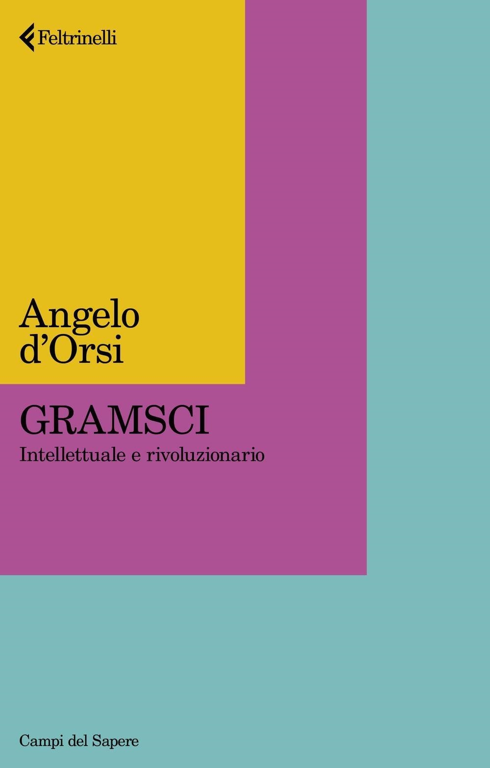 Libri Angelo D'Orsi - Gramsci. La Biografia NUOVO SIGILLATO, EDIZIONE DEL 09/04/2024 SUBITO DISPONIBILE