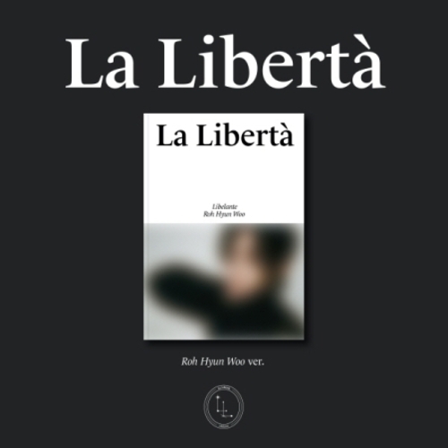Audio Cd Libelante - 1St Mini Album [La Liberta] (Roh Hyun Woo Ver.) NUOVO SIGILLATO, EDIZIONE DEL 30/11/2023 SUBITO DISPONIBILE
