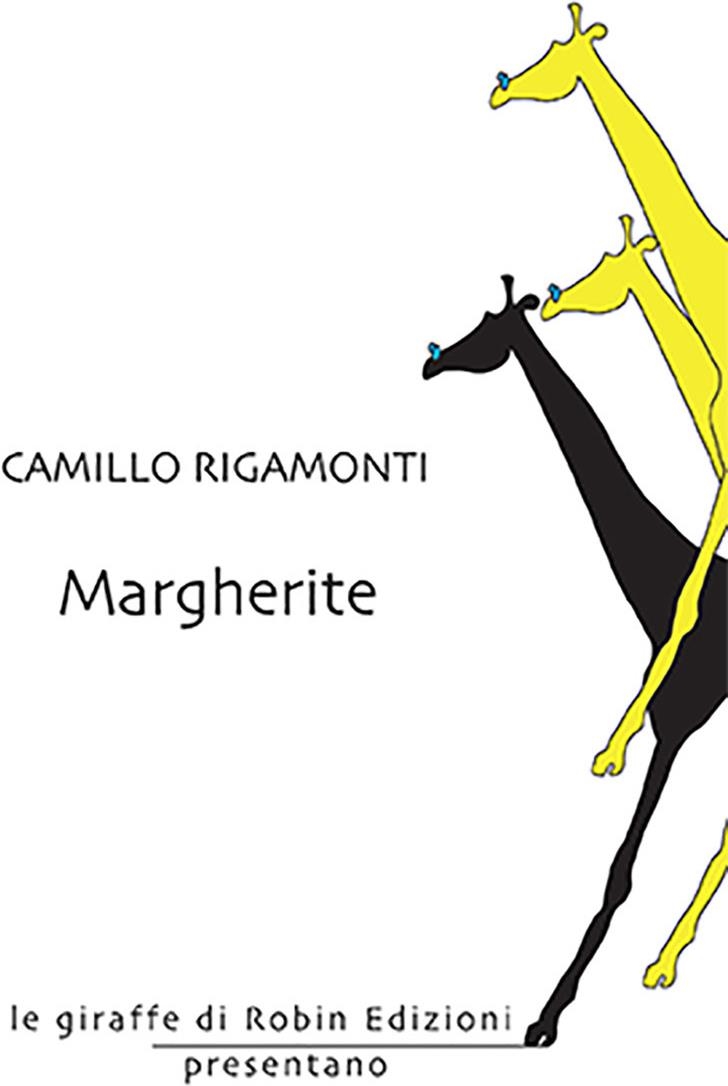 Libri Rigamonti Camillo - Margherite NUOVO SIGILLATO, EDIZIONE DEL 30/11/2023 SUBITO DISPONIBILE
