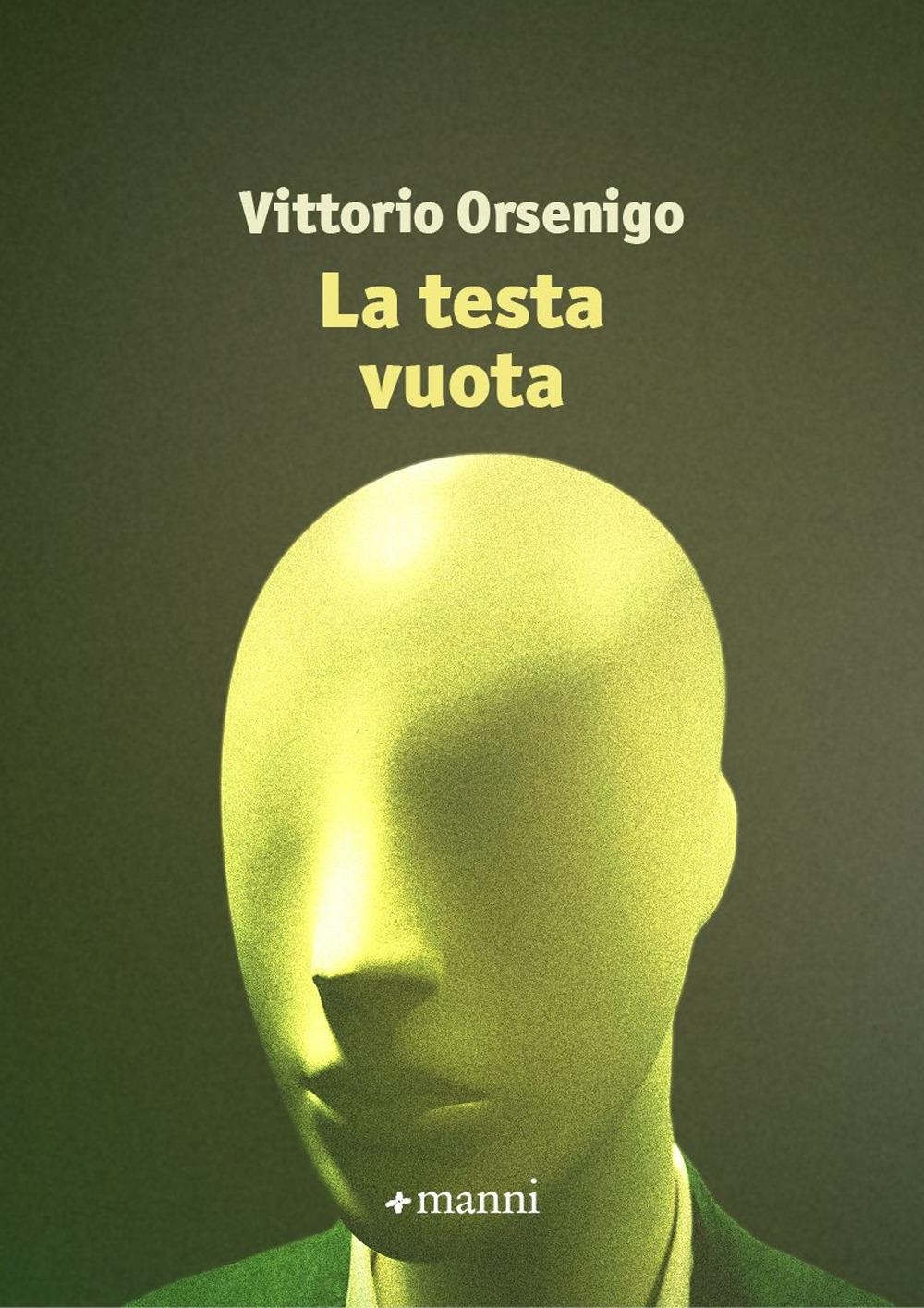 Libri Vittorio Orsenigo - La Testa Vuota NUOVO SIGILLATO, EDIZIONE DEL 06/12/2023 SUBITO DISPONIBILE