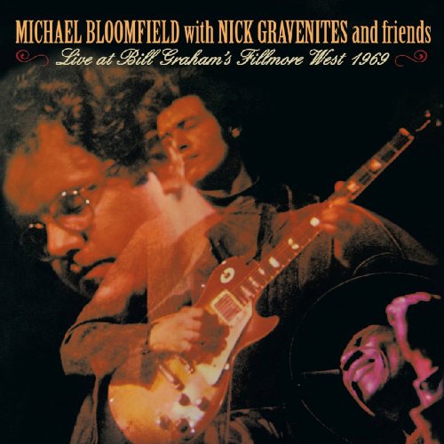 Audio Cd Michael Bloomfield With Nick Gravenites And Friends - Live At B.G. Fillmore 1969 NUOVO SIGILLATO, EDIZIONE DEL 21/04/2009 SUBITO DISPONIBILE