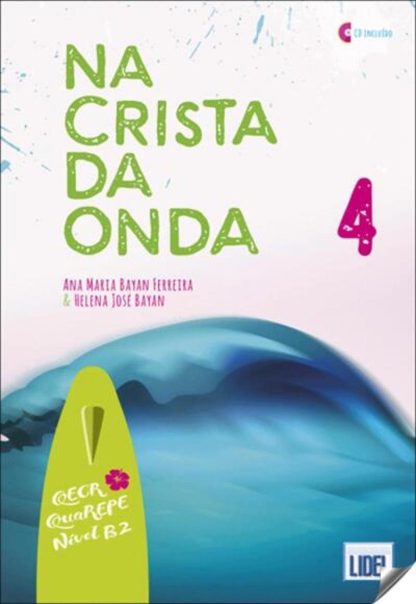 Libri Bayan Helena Jose - Na Crista Da Onda 4 Alumno+Ejercicios NUOVO SIGILLATO SUBITO DISPONIBILE