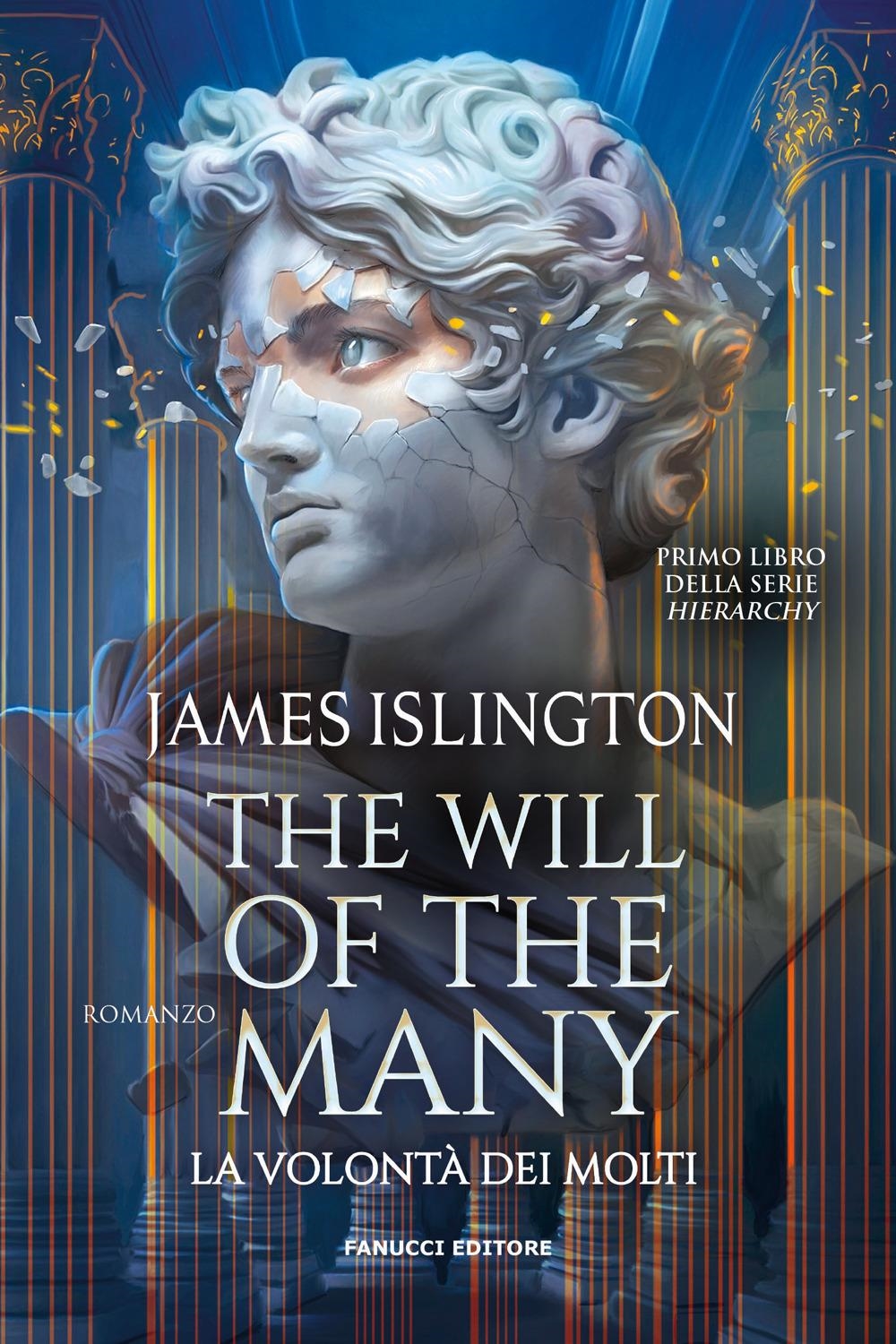 Libri Islington James - The Will Of The Many. La Volonta Dei Molti NUOVO SIGILLATO, EDIZIONE DEL 19/04/2024 SUBITO DISPONIBILE