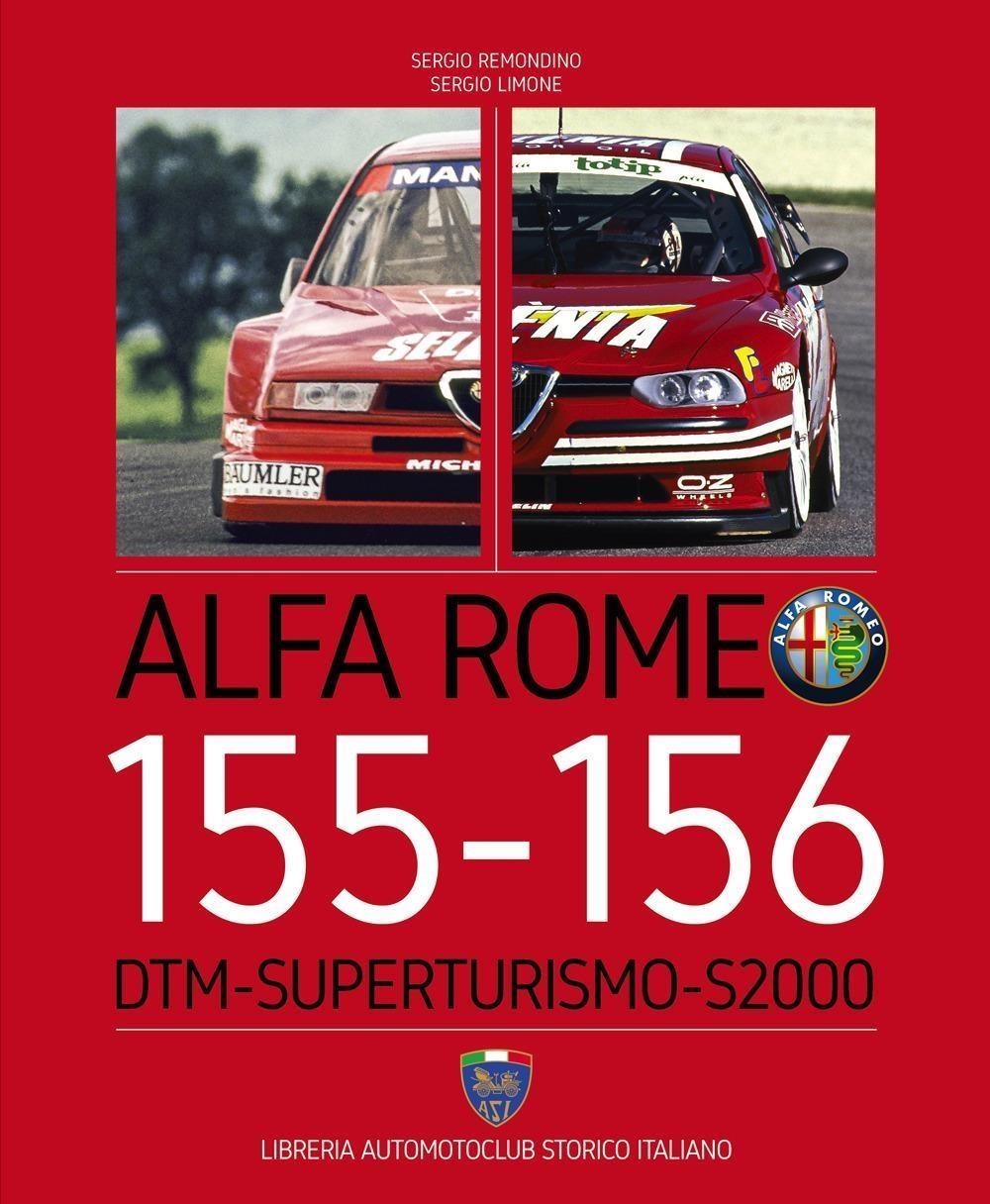 Libri Sergio Remondino / Sergio Limone - Alfa Romeo 155-156. DTM-Superturismo-S2000. Ediz. Italiana E Inglese NUOVO SIGILLATO, EDIZIONE DEL 22/02/2024 SUBITO DISPONIBILE
