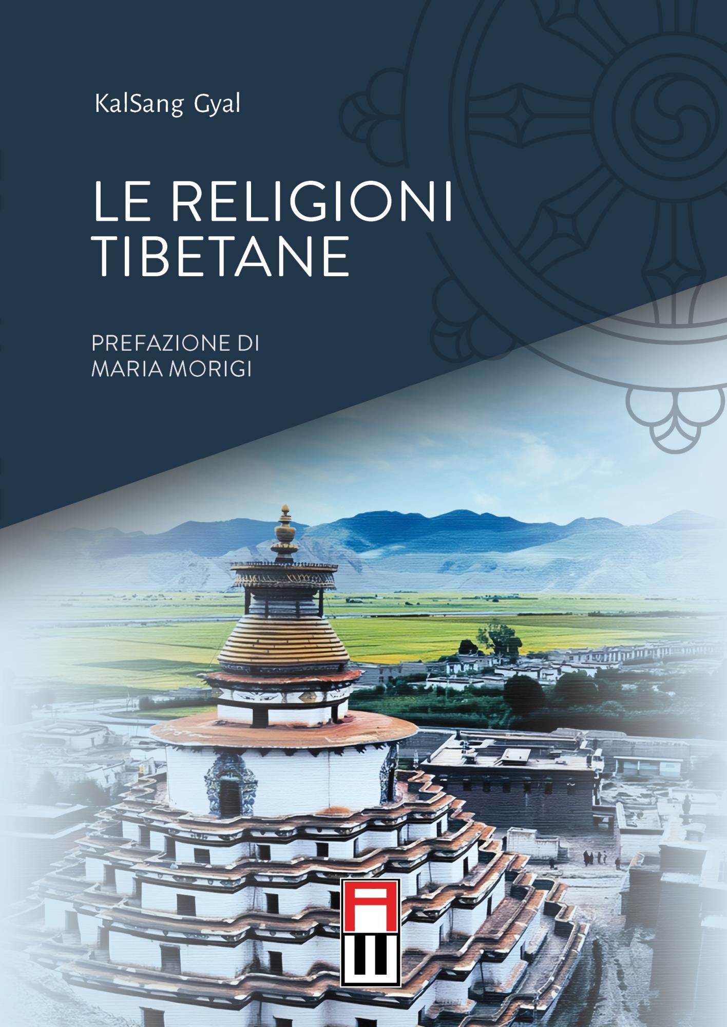 Libri Kalsang Gyal - Le Religioni Tibetane NUOVO SIGILLATO, EDIZIONE DEL 20/12/2023 SUBITO DISPONIBILE