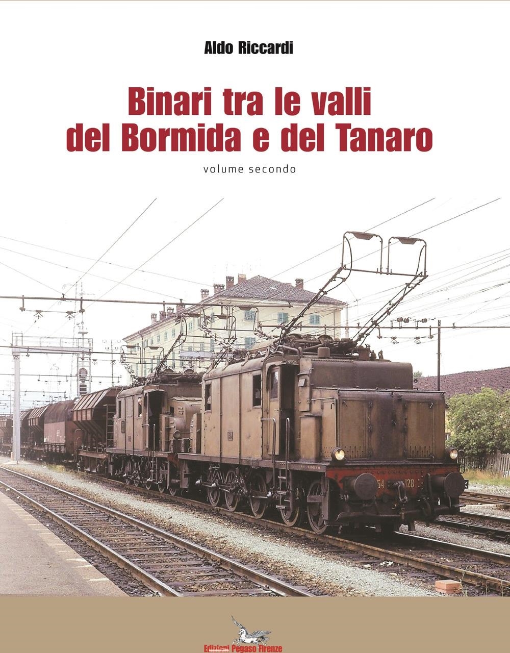 Libri Aldo Riccardi - Binari Tra Le Valli Del Bormida E Del Tanaro. Con QR Code Vol 02 NUOVO SIGILLATO, EDIZIONE DEL 11/12/2023 SUBITO DISPONIBILE