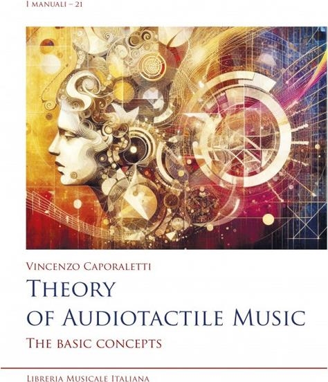 Libri Vincenzo Caporaletti - Theory Of Audiotactile Music. The Basic Concepts NUOVO SIGILLATO, EDIZIONE DEL 02/01/2024 SUBITO DISPONIBILE