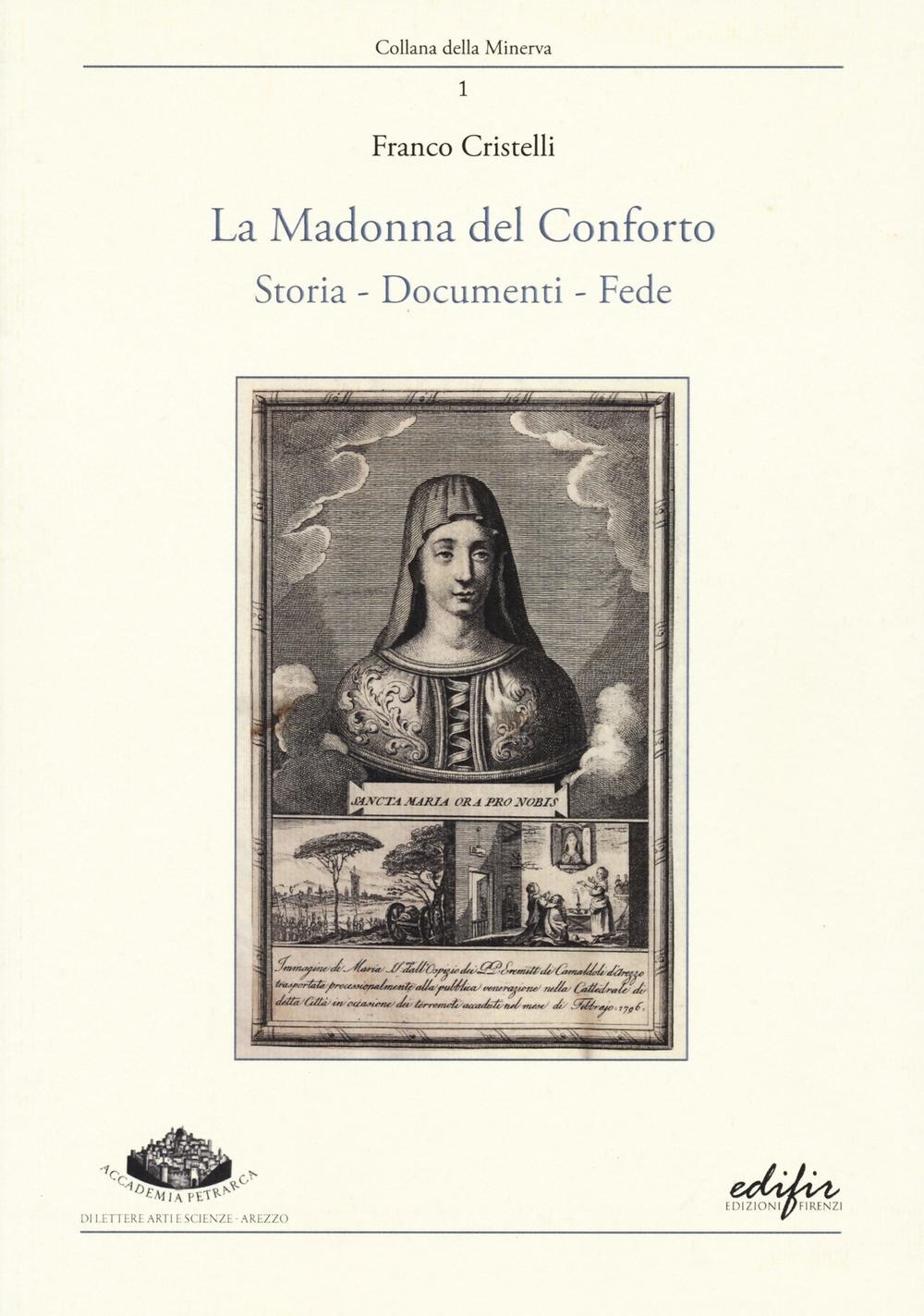 Libri Franco Cristelli - La Madonna Del Conforto. Storia, Documenti, Fede NUOVO SIGILLATO, EDIZIONE DEL 28/12/2023 SUBITO DISPONIBILE