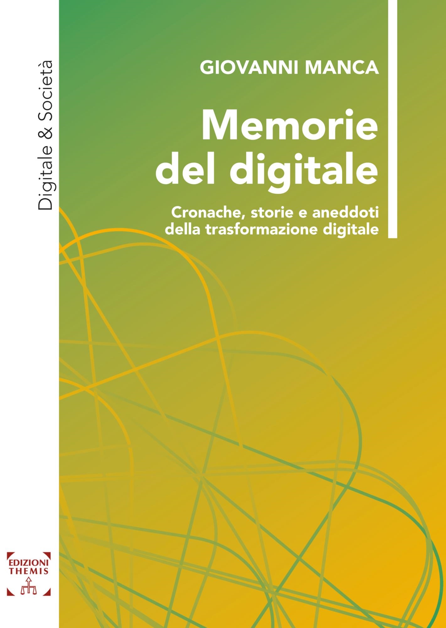 Libri Giovanni Manca - Memorie Del Digitale NUOVO SIGILLATO, EDIZIONE DEL 02/01/2024 SUBITO DISPONIBILE