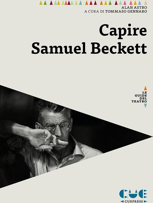Libri Astro Alan - Capire Samuel Beckett NUOVO SIGILLATO, EDIZIONE DEL 09/01/2024 SUBITO DISPONIBILE