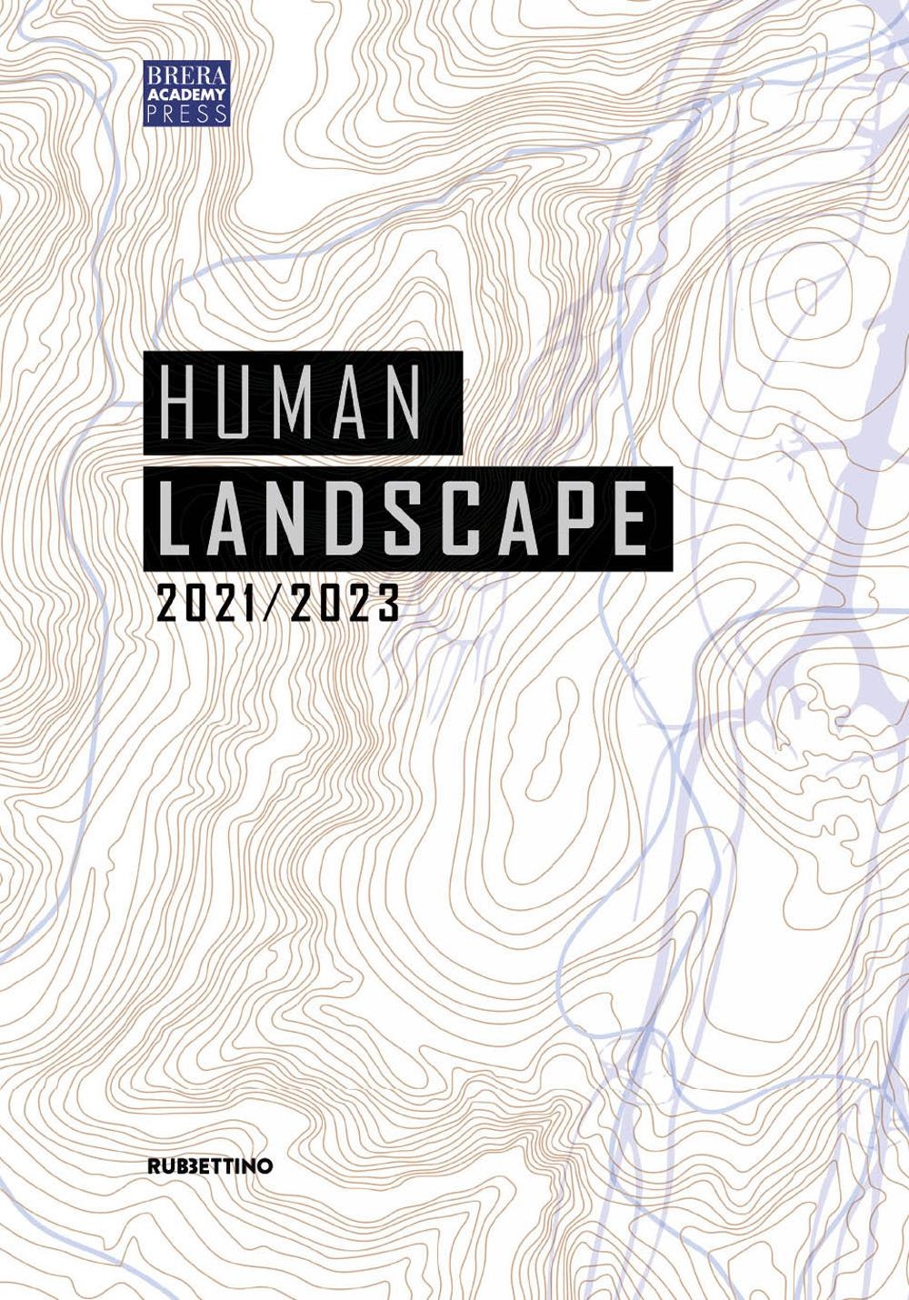 Libri Human Landscape 2021-2023 NUOVO SIGILLATO, EDIZIONE DEL 24/01/2024 SUBITO DISPONIBILE
