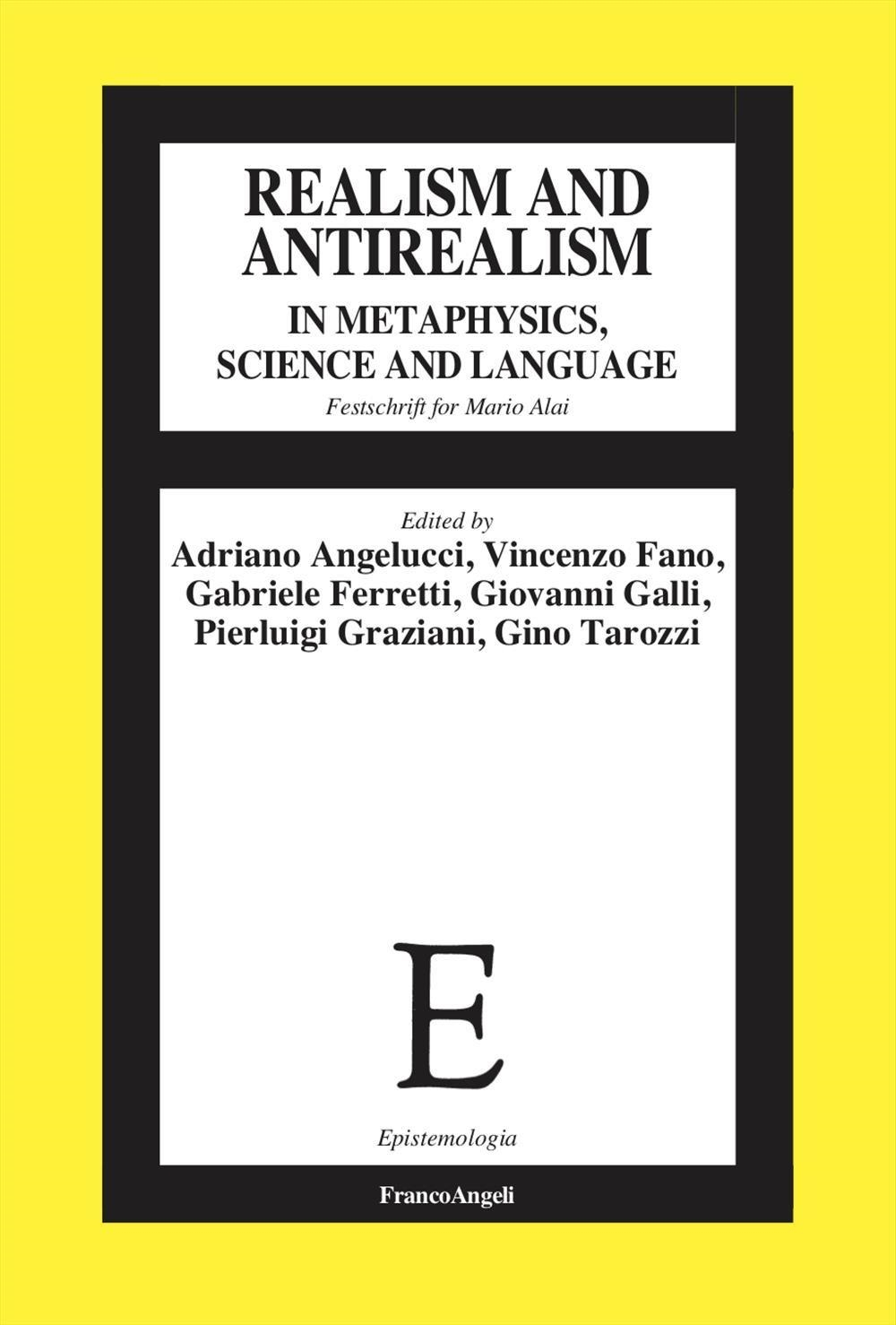 Libri Realism And Antirealism In Metaphysics, Science And Language. Festschrift For Mario Alai NUOVO SIGILLATO, EDIZIONE DEL 01/02/2024 SUBITO DISPONIBILE