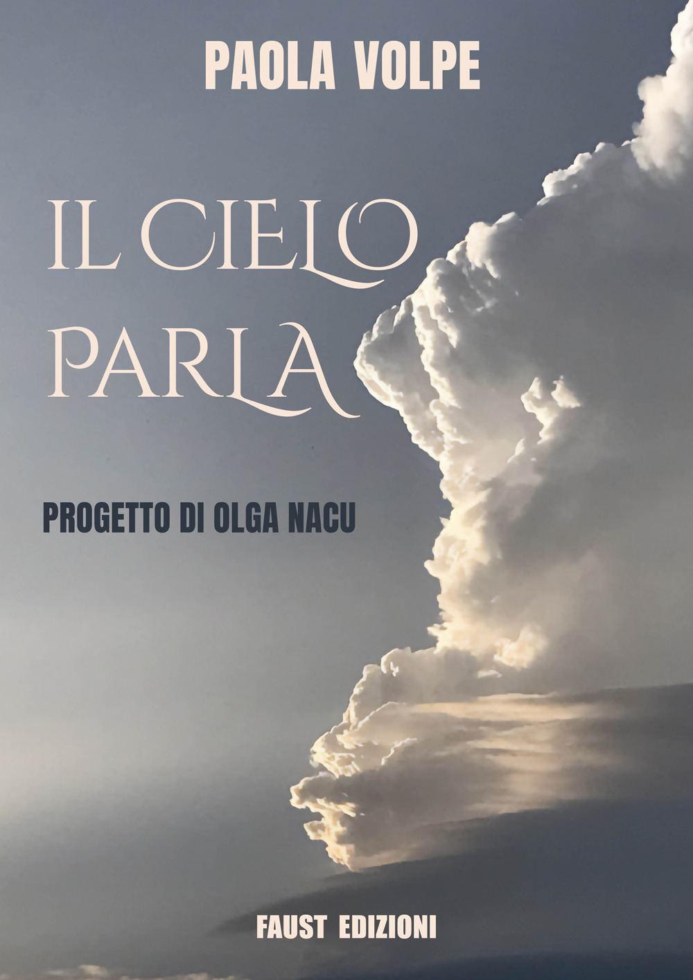 Libri Paola Volpe - Il Cielo Parla NUOVO SIGILLATO, EDIZIONE DEL 11/01/2024 SUBITO DISPONIBILE
