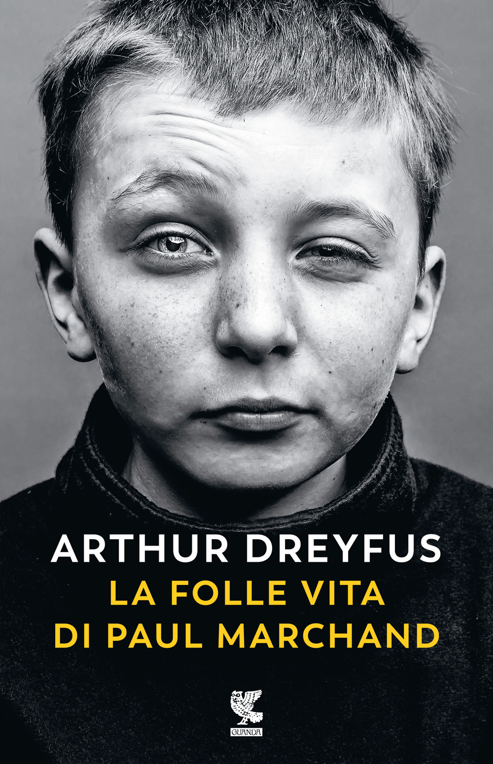 Libri Arthur Dreyfus - La Folle Vita Di Paul Marchand NUOVO SIGILLATO, EDIZIONE DEL 30/04/2024 SUBITO DISPONIBILE