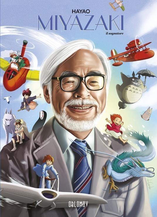 Libri Hayao Miyazaki. Il Sognatore NUOVO SIGILLATO, EDIZIONE DEL 01/03/2024 SUBITO DISPONIBILE