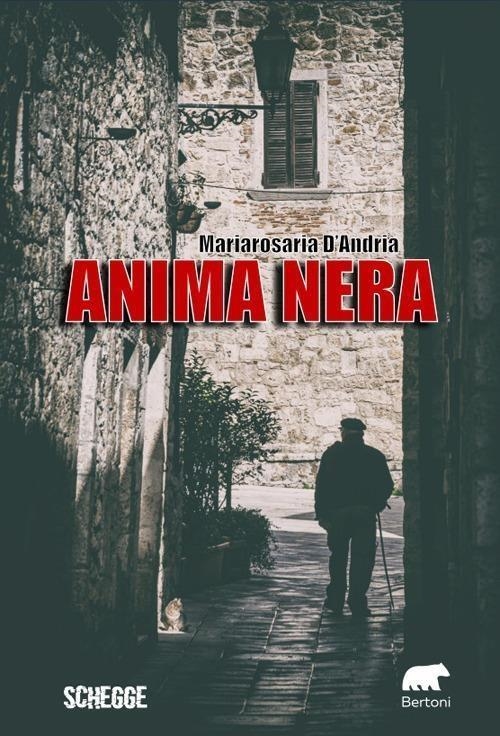 Libri D'Andria Mariarosaria - Anima Nera NUOVO SIGILLATO, EDIZIONE DEL 05/02/2024 SUBITO DISPONIBILE