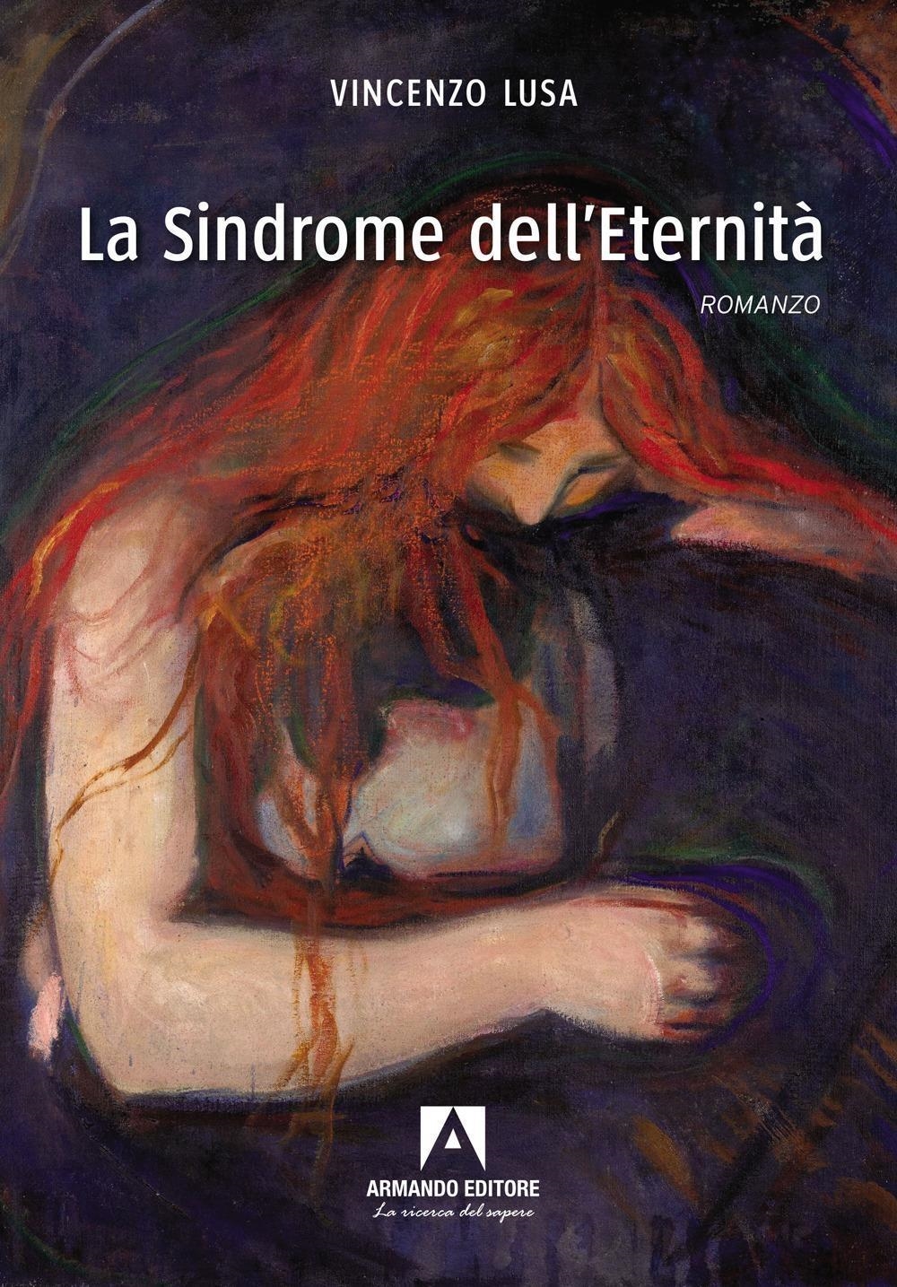 Libri Vincenzo Lusa - La Sindrome Dell'eternita NUOVO SIGILLATO, EDIZIONE DEL 12/03/2024 SUBITO DISPONIBILE